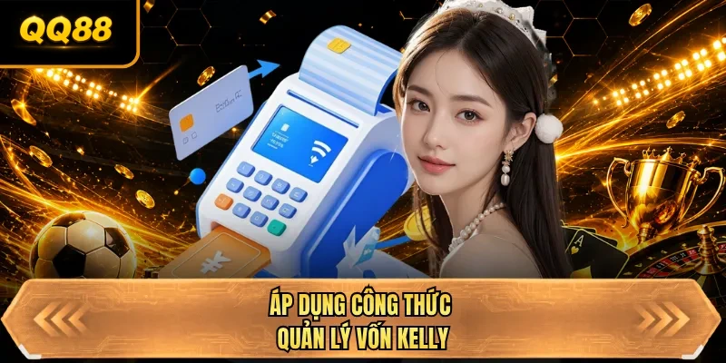 ap dung cong thuc quan ly von kelly ap dung cong thuc quan ly von kelly