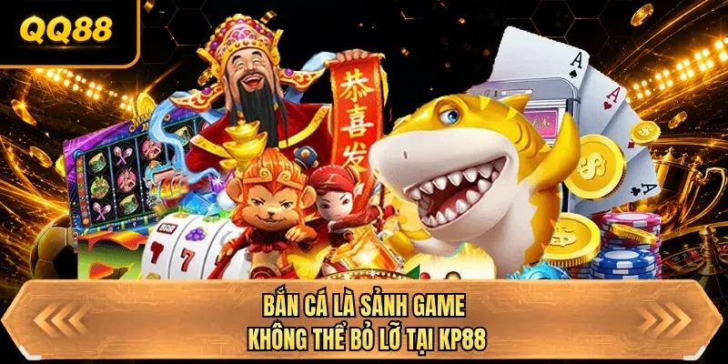 ban ca la sanh game khong the bo lo tai qq88