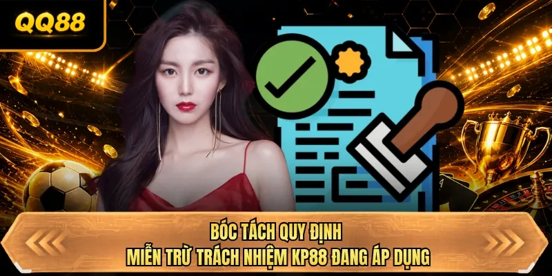 boc tach quy dinh mien tru trach nhiem qq88 dang ap dung