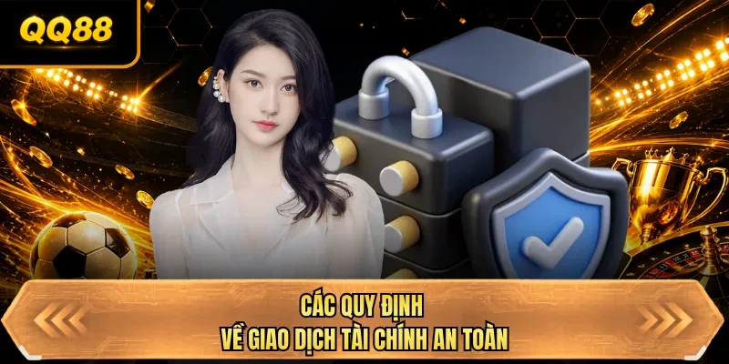 cac quy dinh ve giao dich tai chinh an toan