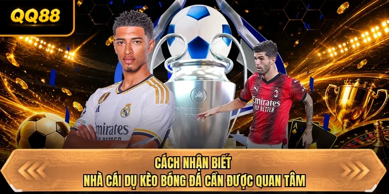 cach nhan biet nha cai du keo bong da can duoc quan tam cach nhan biet nha cai du keo bong da can duoc quan tam