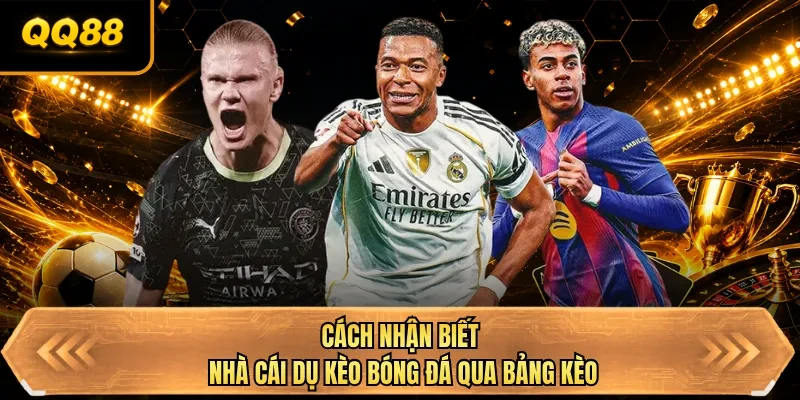 cach nhan biet nha cai du keo bong da qua bang keo