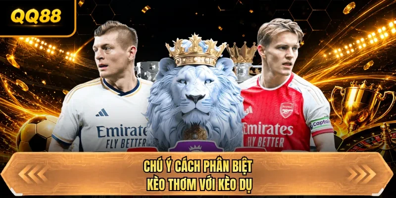 chu y cach phan biet keo thom voi keo du