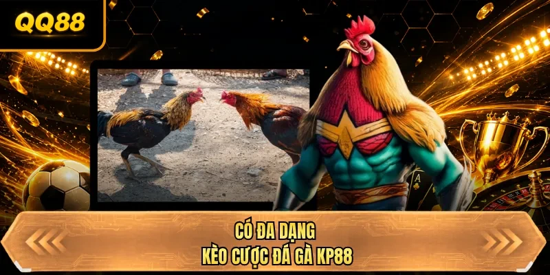 co da dang keo cuoc da ga qq88