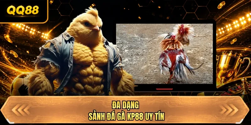 da dang sanh da ga qq88 uy tin