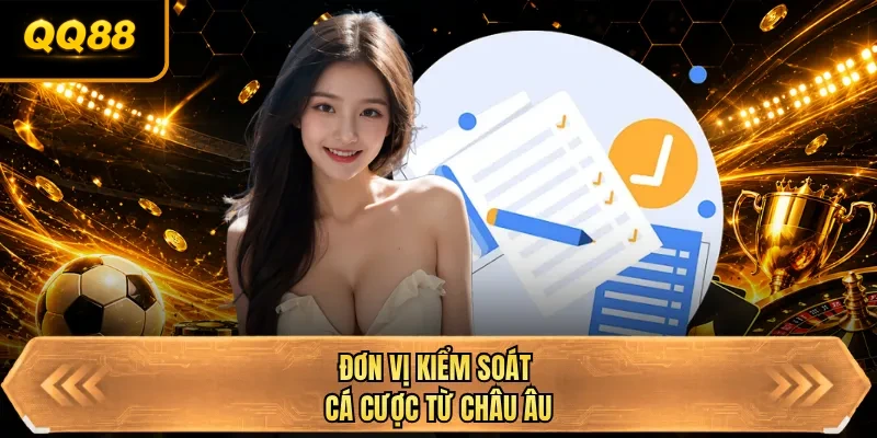 don vi kiem soat ca cuoc tu chau au
