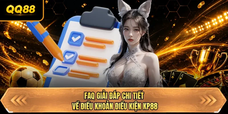 faq giai dap chi tiet ve dieu khoan dieu kien qq88 faq giai dap chi tiet ve dieu khoan dieu kien qq88