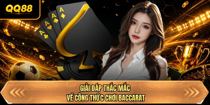 giai dap thac mac ve cong thuc choi baccarat giai dap thac mac ve cong thuc choi baccarat