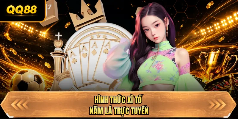 hinh thuc xi to nam la truc tuyen