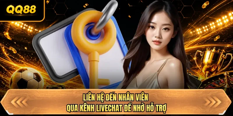 lien he den nhan vien qua kenh livechat de nho ho tro