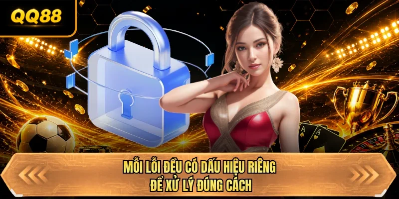 moi loi deu co dau hieu rieng de xu ly dung cach