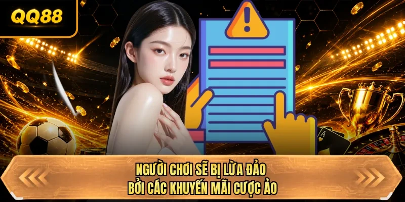 nguoi choi se bi lua dao boi cac khuyen mai cuoc ao