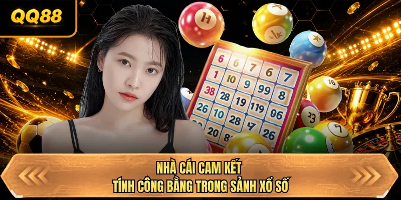 nha cai cam ket tinh cong bang trong sanh xo so