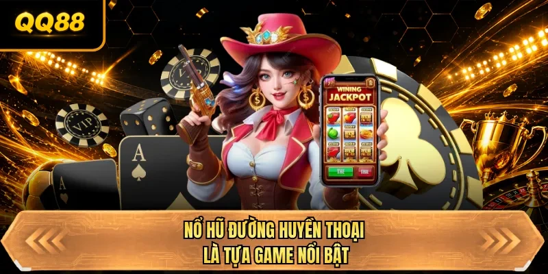 no hu duong huyen thoai la tua game noi bat no hu duong huyen thoai la tua game noi bat