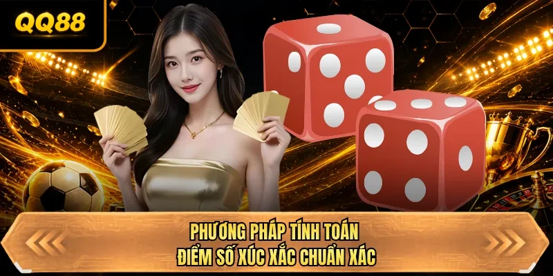 phuong phap tinh toan diem so xuc xac chuan xac phuong phap tinh toan diem so xuc xac chuan xac