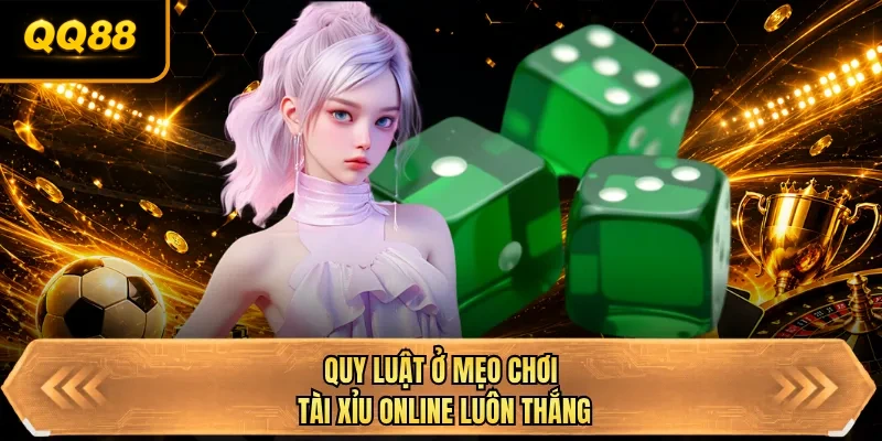 quy luat o meo choi tai xiu online luon thang