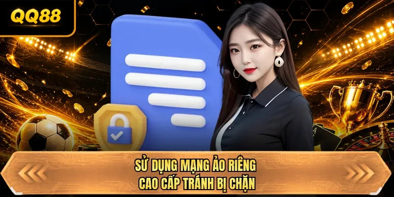 su dung mang ao rieng cao cap tranh bi chan su dung mang ao rieng cao cap tranh bi chan