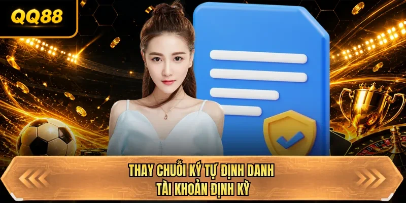 thay chuoi ky tu dinh danh tai khoan dinh ky thay chuoi ky tu dinh danh tai khoan dinh ky