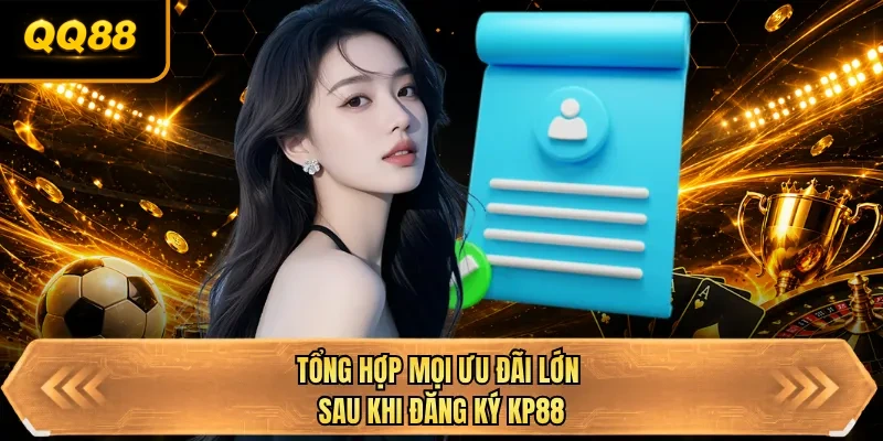 tong hop moi uu dai lon sau khi dang ky qq88 tong hop moi uu dai lon sau khi dang ky qq88