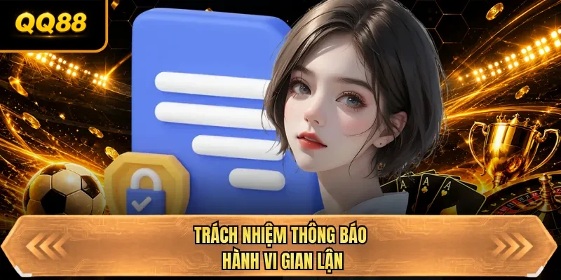 trach nhiem thong bao hanh vi gian lan trach nhiem thong bao hanh vi gian lan